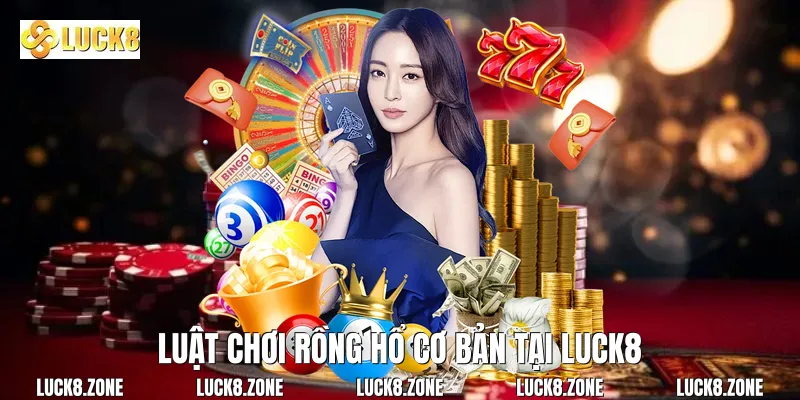 Luật chơi Rồng Hổ cơ bản tại Luck8